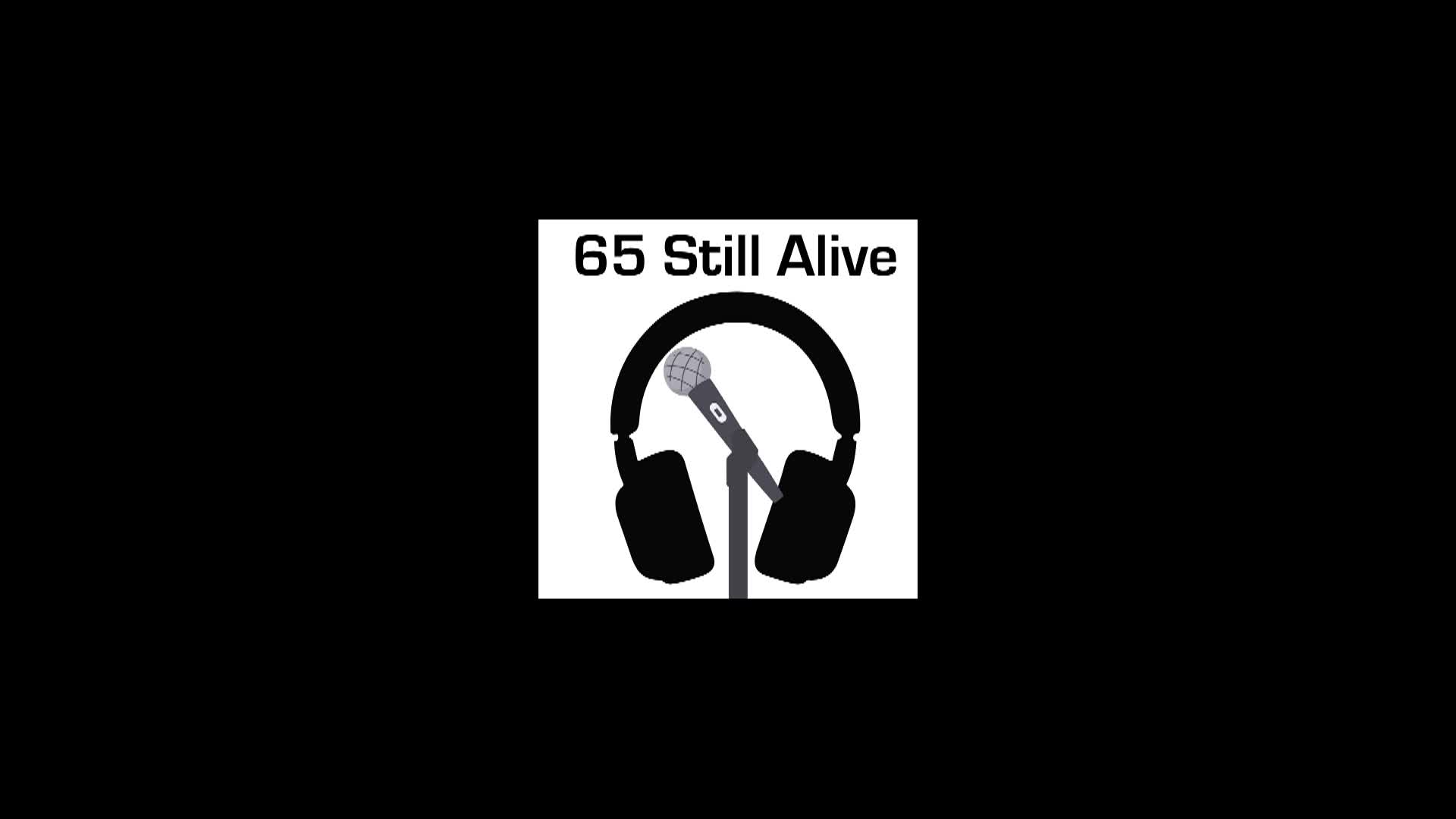 65 Still Alive - Episode 2